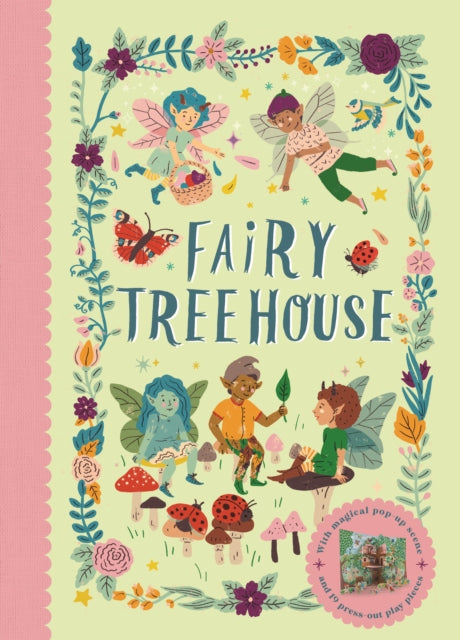 Fairy Tree House, With magical pop-up scene and 19 press-out play pieces 9781836006008 Fiona Munro