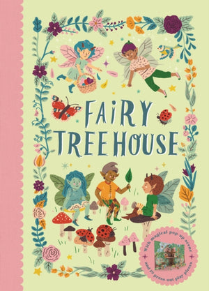 Fairy Tree House, With magical pop-up scene and 19 press-out play pieces
