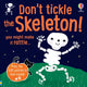 Book cover of: Don't Tickle the Skeleton!