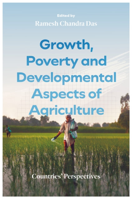 Book cover of: Growth, Poverty and Developmental Aspects of Agriculture. By: Ramesh Chandra Das