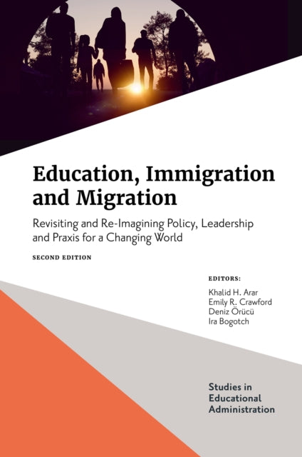Book cover of: Education, Immigration and Migration. By: Khalid H. Arar