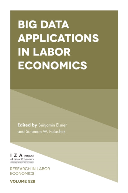 Book cover of: Big Data Applications in Labor Economics. By: Benjamin Elsner