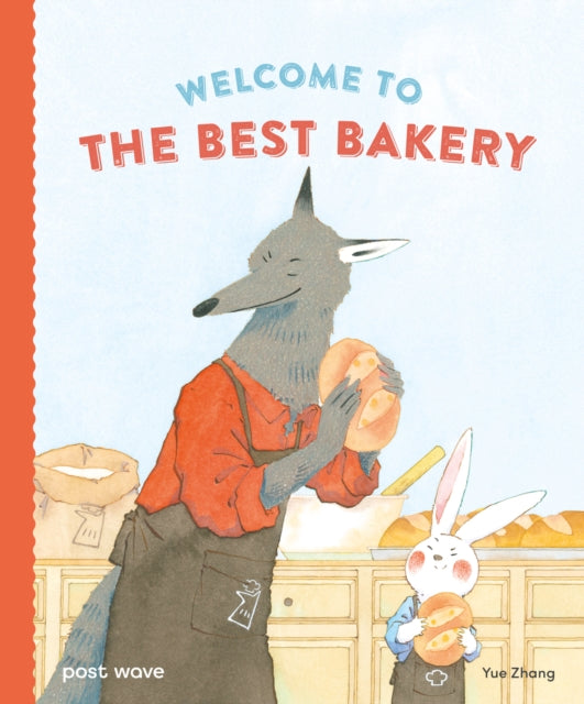 Book cover of: Welcome to The Best Bakery. By: Yue Zhang