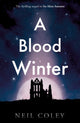 Book cover of: Blood Winter. By: Neil Coley