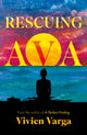 Book cover of: Rescuing Ava. By: Vivien Varga