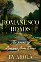 Book cover of: Romanesco Roads. By: Arolà