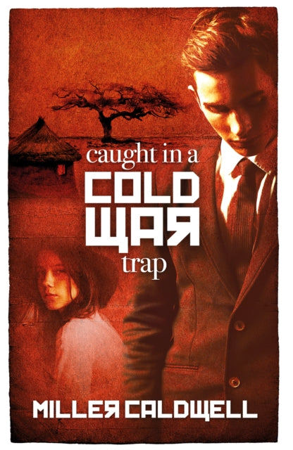 Book cover of: Caught in a Cold War Trap