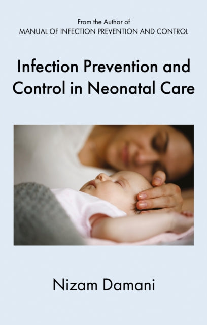 Book cover of: Infection Prevention and Control in Neonatal Care