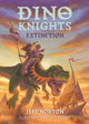 Book cover of: Dino Knights: Extinction