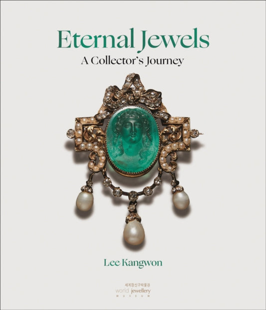 Eternal Jewels, A Collector's Journey 9781836360124 KANGWON