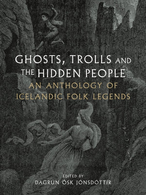 Ghosts, Trolls and the Hidden People