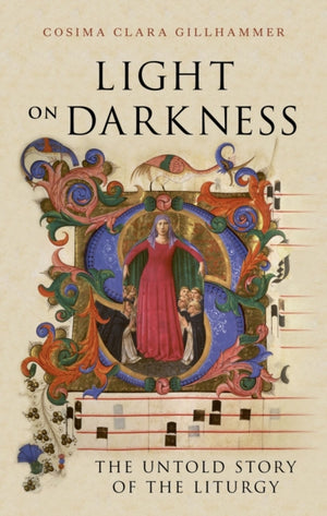 Light on Darkness, The Untold Story of the Liturgy
