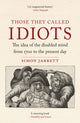 Book cover of: Those They Called Idiots