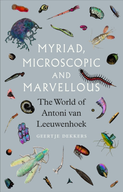 Myriad, Microscopic and Marvellous