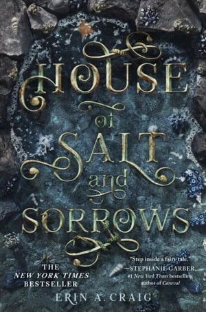 House of Salt and Sorrows, 'Step inside a fairy tale.' Stephanie Garber