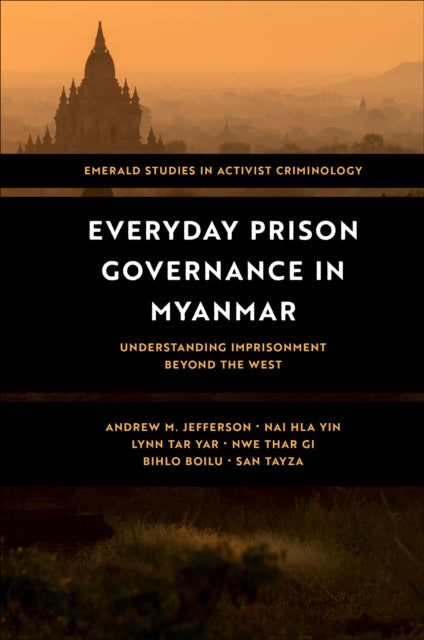 Book cover of: Everyday Prison Governance in Myanmar. By: Andrew M. Jefferson