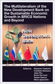Book cover of: Multilateralism of the New Development Bank on the Sustainable Economic Growth in BRICS Nations and Beyond. By: Ndivhuho Tshikovhi
