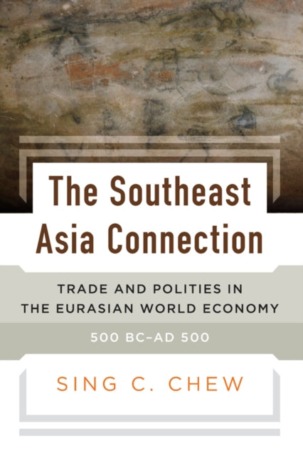 Book cover of: Southeast Asia Connection. By: CHEW, SING C.
