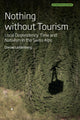 Book cover of: Nothing Without Tourism