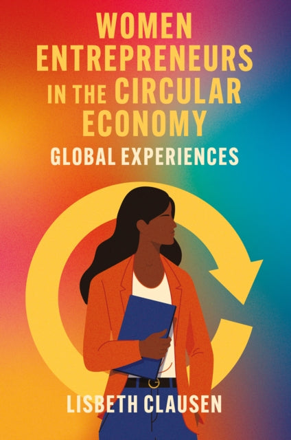Book cover of: Women Entrepreneurs in the Circular Economy