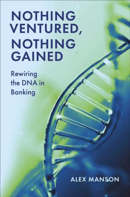 Book cover of: Nothing Ventured, Nothing Gained. By: Alex Manson