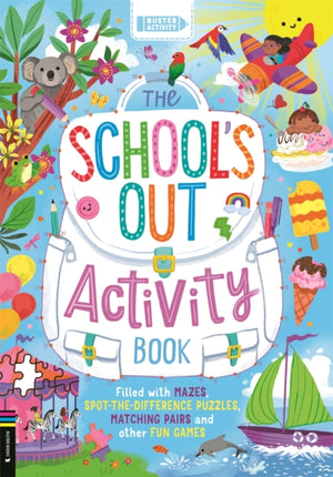 School’s Out Activity Book, Filled with mazes, spot-the-difference puzzles, matching pairs and other fun games