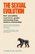 Sexual Evolution, How 500 million years of sex, gender and mating shape modern relationships