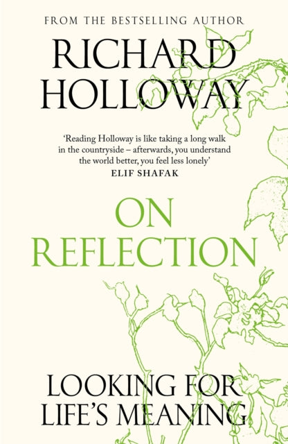 On Reflection, Looking for Life's Meaning 9781837260737 Richard Holloway
