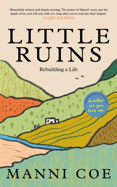 Little Ruins, Rebuilding a Life 9781837263240 Manni Coe