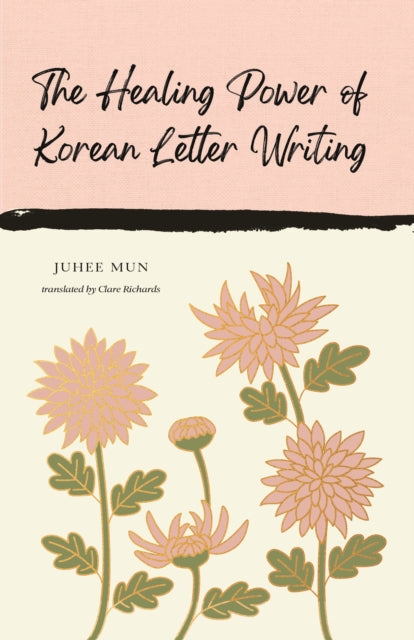 Book cover of: Healing Power of Korean Letter Writing