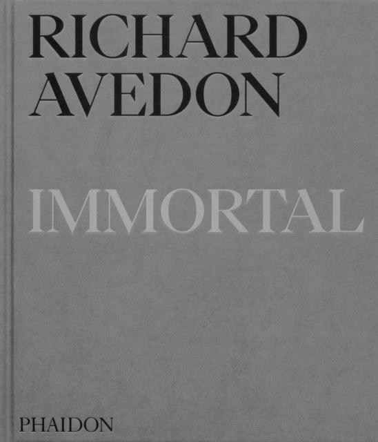 Book cover of: Richard Avedon Immortal