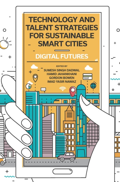 Book cover of: Technology and Talent Strategies for Sustainable Smart Cities. By: Sumesh Singh Dadwal