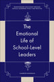 Book cover of: Emotional Life of School-Level Leaders. By: Cameron Hauseman