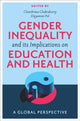 Book cover of: Gender Inequality and its Implications on Education and Health. By: Chandrima Chakraborty