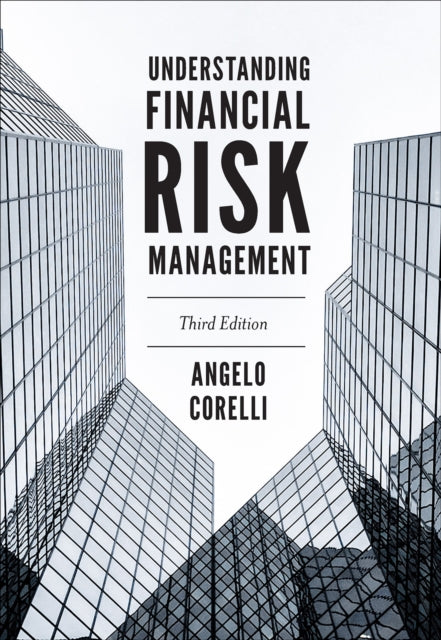 Book cover of: Understanding Financial Risk Management. By: Angelo Corelli