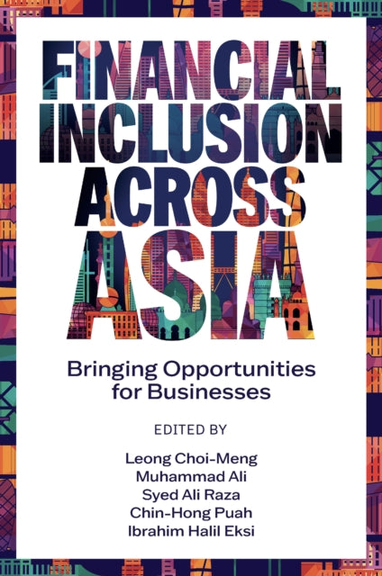 Book cover of: Financial Inclusion Across Asia. By: Leong Choi-Meng