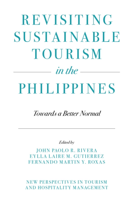 Book cover of: Revisiting Sustainable Tourism in the Philippines. By: John Paolo R. Rivera