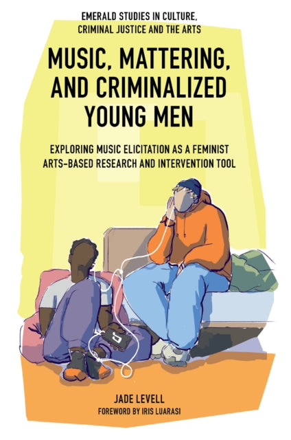 Book cover of: Music, Mattering, and Criminalized Young Men