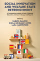 Book cover of: Social Innovation and Welfare State Retrenchment. By: Raquel Gallego