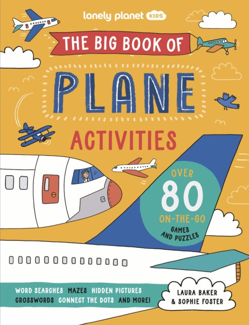 Lonely Planet Kids The Big Book of Plane Activities, Over 80 On-the-Go Games and Puzzles 9781837582952 Lonely Planet
