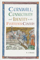 Book cover of: Cornwall, Connectivity and Identity in the Fourteenth Century. By: S. J. Drake