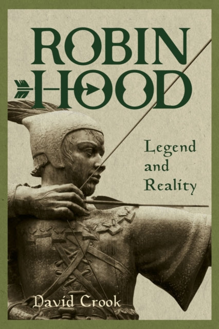Book cover of: Robin Hood: Legend and Reality. By: David Crook