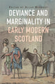 Book cover of: Deviance and Marginality in Early Modern Scotland. By: Allan Kennedy