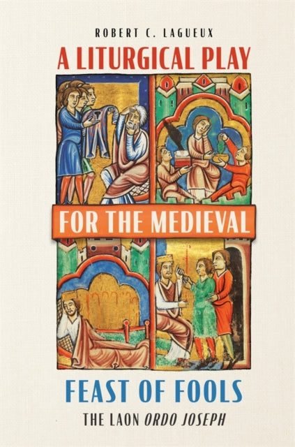 Book cover of: Liturgical Play for the Medieval Feast of Fools. By: Robert C. Lagueux