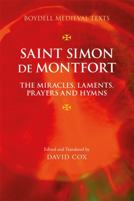 Book cover of: Saint Simon de Montfort: The Miracles, Laments, Prayers and Hymns. By: David Cox