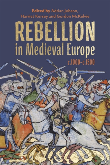 Book cover of: Rebellion in Medieval Europe, c.1000-c.1500. By: Adrian Jobson