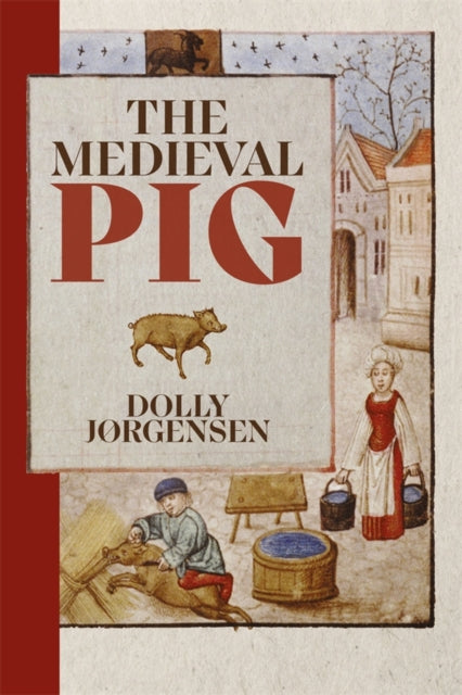 Book cover of: Medieval Pig. By: Dolly Jørgensen