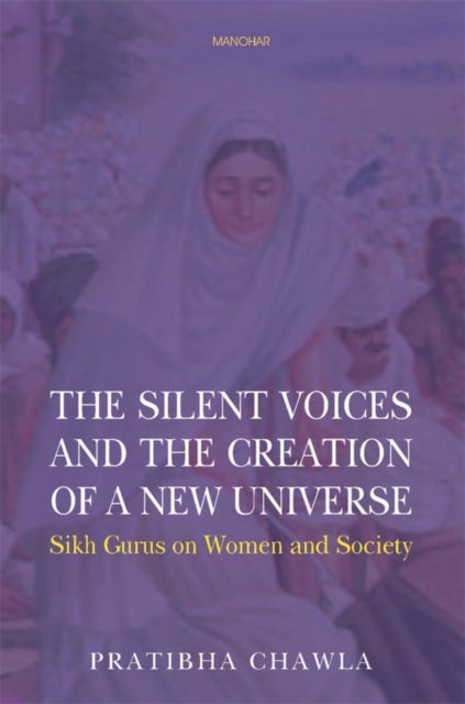 Book cover of: Silent Voices and the Creation of a New Universe. By: Pratibha Chawla