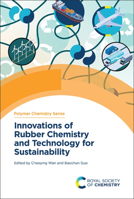 Book cover of: Innovations of Rubber Chemistry and Technology for Sustainability. By: Chaoying Wan