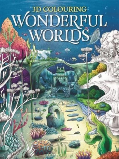 Book cover of: 3D Colouring: Wonderful Worlds